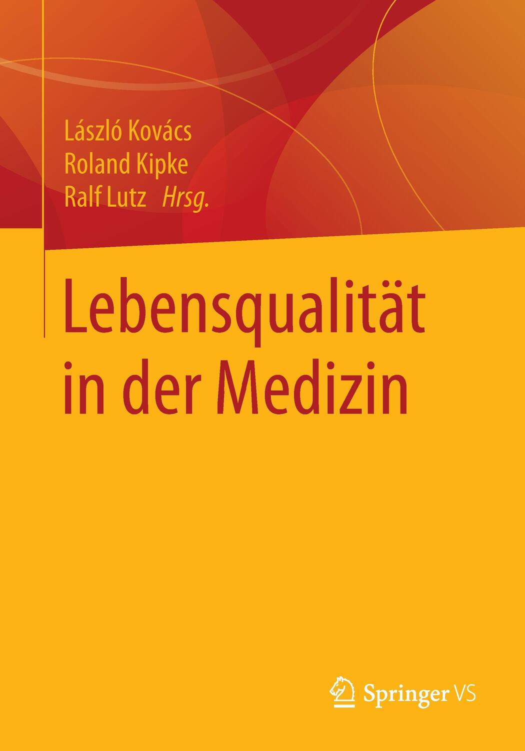 Cover: 9783658106782 | Lebensqualität in der Medizin | László Kovács (u. a.) | Taschenbuch