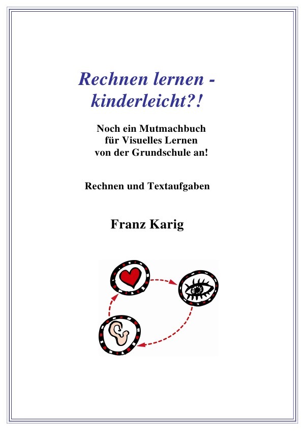 Cover: 9783844273694 | Rechnen lernen - kinderleicht?! | Franz Karig | Taschenbuch | 96 S.