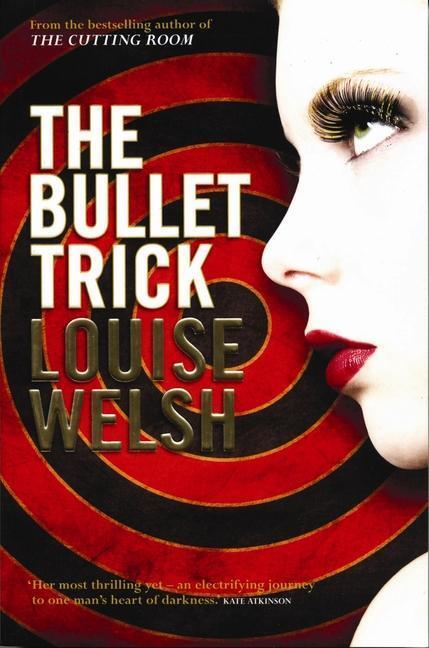 Cover: 9781841958903 | The Bullet Trick | Louise Welsh | Taschenbuch | Englisch | 2023