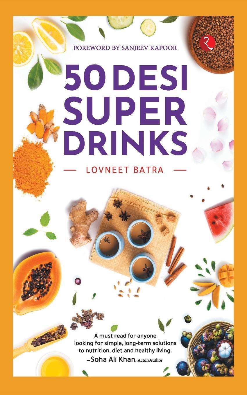 Cover: 9789390356515 | 50 DESI SUPER DRINKS | Lovneet Batra | Taschenbuch | Paperback | 2020