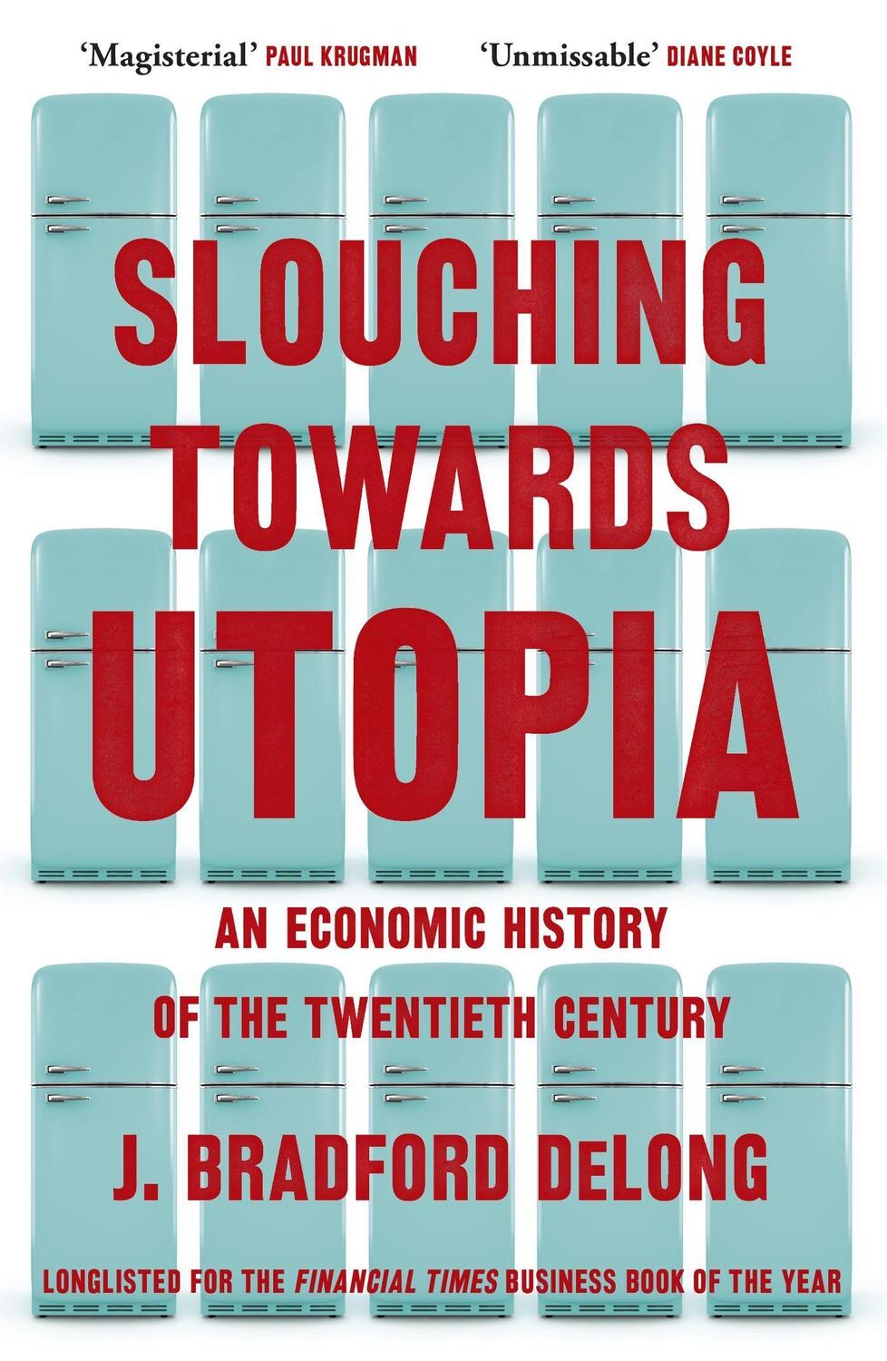 Cover: 9781399803434 | Slouching Towards Utopia | Brad de Long | Taschenbuch | Englisch
