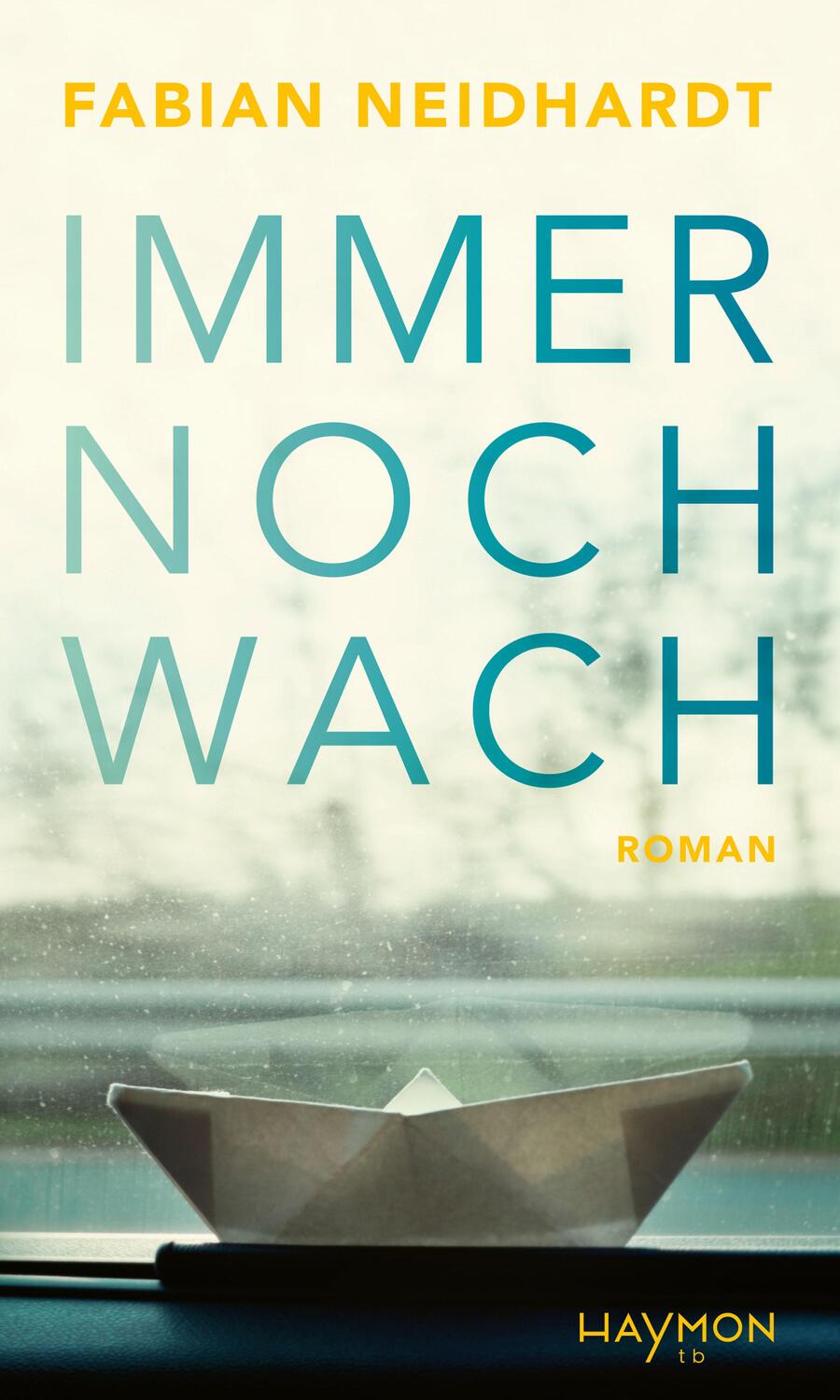 Cover: 9783709979693 | Immer noch wach | Roman | Fabian Neidhardt | Taschenbuch | 300 S.