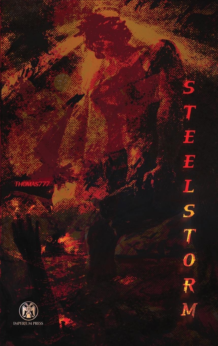 Cover: 9781922602138 | Steelstorm - Imperium Press | Thomas777 | Taschenbuch | Paperback