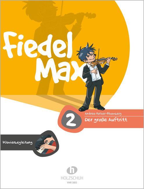 Cover: 9783920470559 | Fiedel-Max - Der große Auftritt 2 | Andrea Holzer-Rhomberg | Broschüre