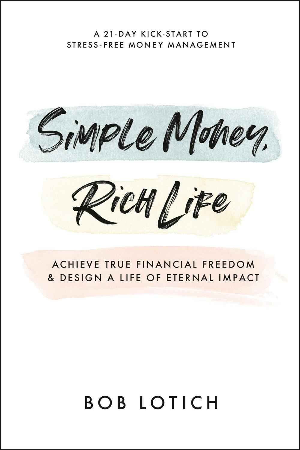 Cover: 9780593193655 | Simple Money, Rich Life: Achieve True Financial Freedom and Design...