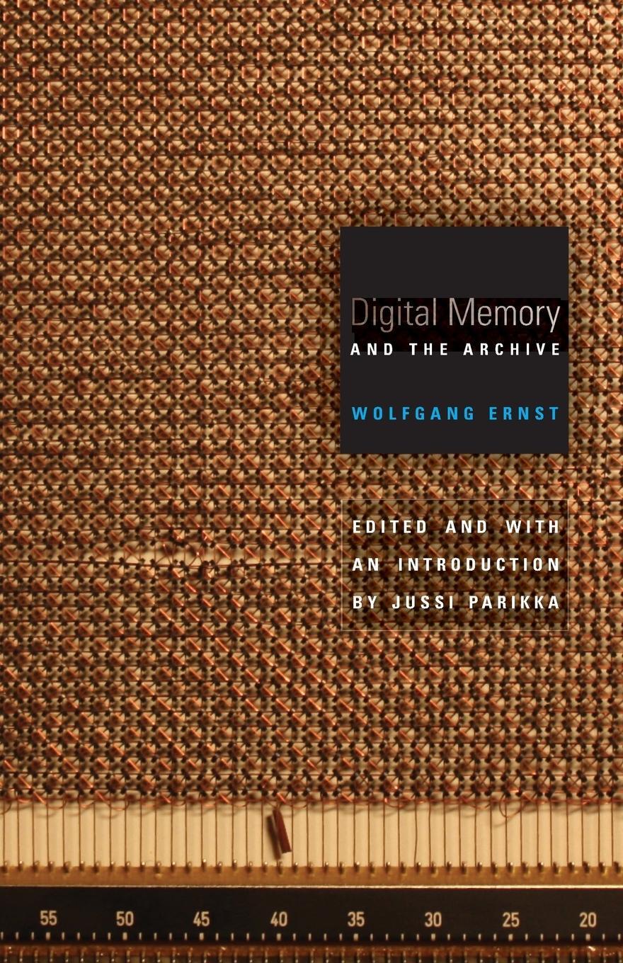 Cover: 9780816677672 | Digital Memory and the Archive | Wolfgang Ernst | Taschenbuch | 2012