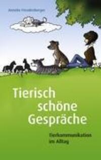 Cover: 9783844800807 | Tierisch schöne Gespräche | Tierkommunikation im Alltag | Taschenbuch