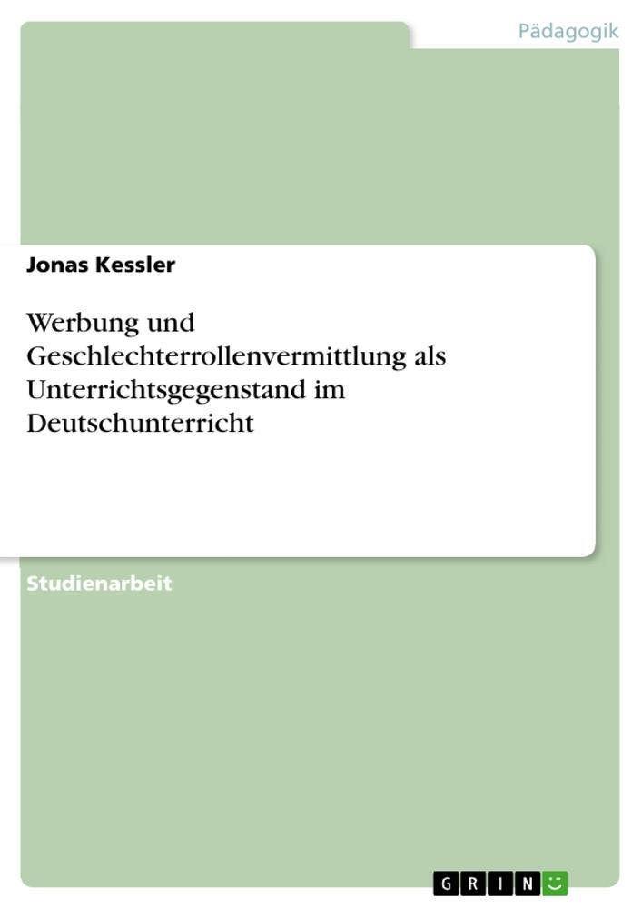 Cover: 9783640738168 | Werbung und Geschlechterrollenvermittlung als Unterrichtsgegenstand...