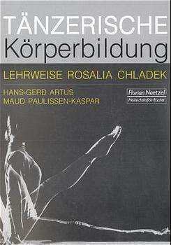 Cover: 9783795907723 | Tänzerische Körperbildung | Lehrweise Rosalia Chladek | Artus (u. a.)