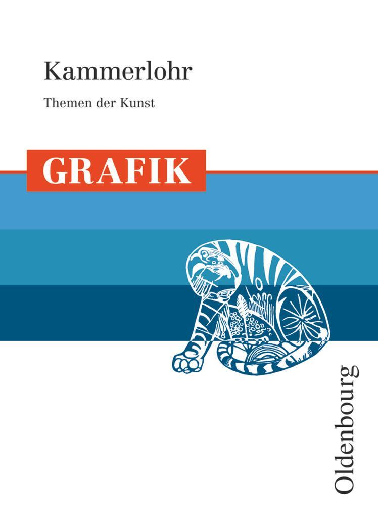 Cover: 9783637005228 | Kammerlohr - Themen der Kunst | Grafik - Schülerbuch | Taschenbuch