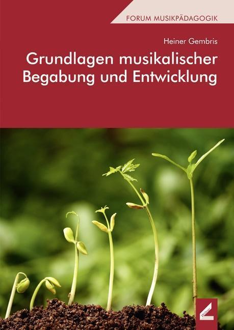 Cover: 9783957861139 | Grundlagen musikalischer Begabung und Entwicklung | Heiner Gembris