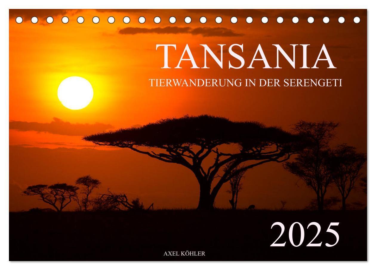 Cover: 9783435341252 | Tansania - Tierwanderung in der Serengeti (Tischkalender 2025 DIN...