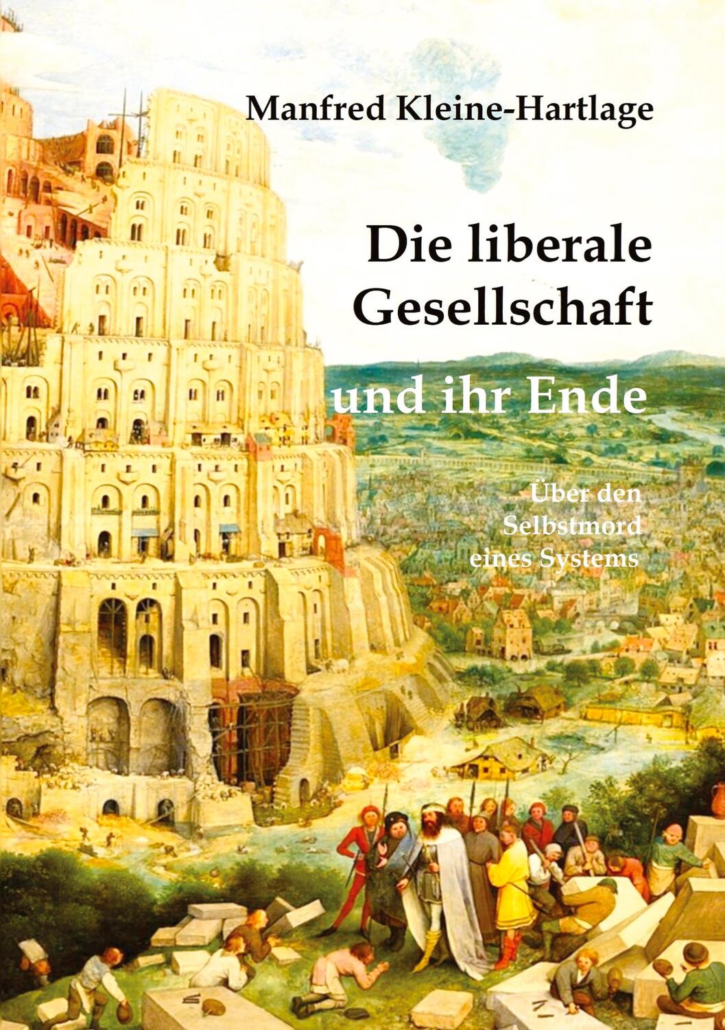 Cover: 9783384198693 | Die liberale Gesellschaft und ihr Ende | Manfred Kleine-Hartlage