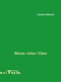 Cover: 9783902951762 | Meine vielen Väter | Hamed Abboud | Buch | 128 S. | Deutsch | 2023