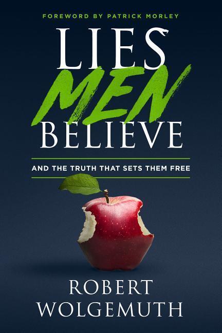 Cover: 9780802414892 | Lies Men Believe | Robert Wolgemuth | Buch | Englisch | 2018