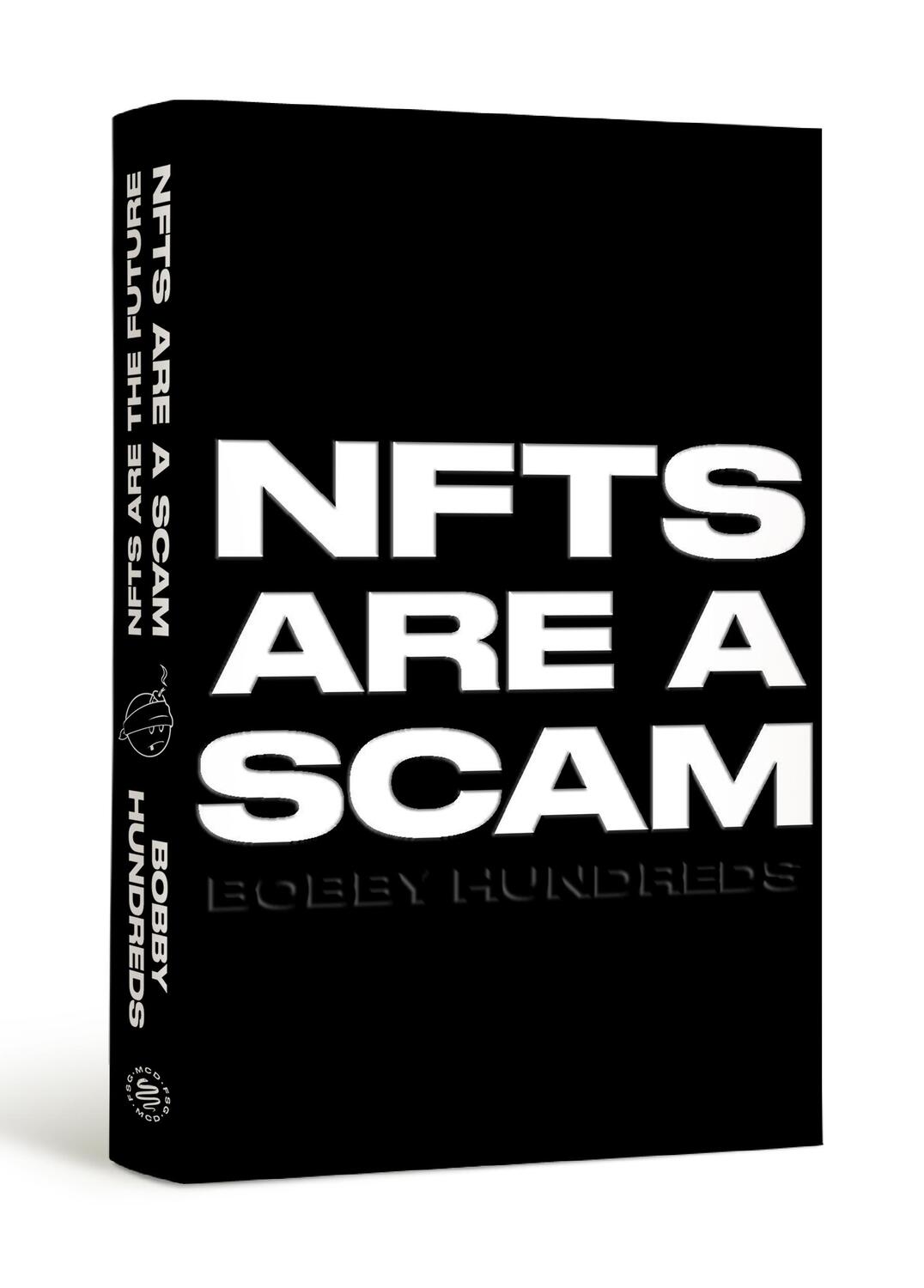 Cover: 9780374610296 | NFTs Are a Scam / NFTs Are the Future | The Early Years: 2020-2023
