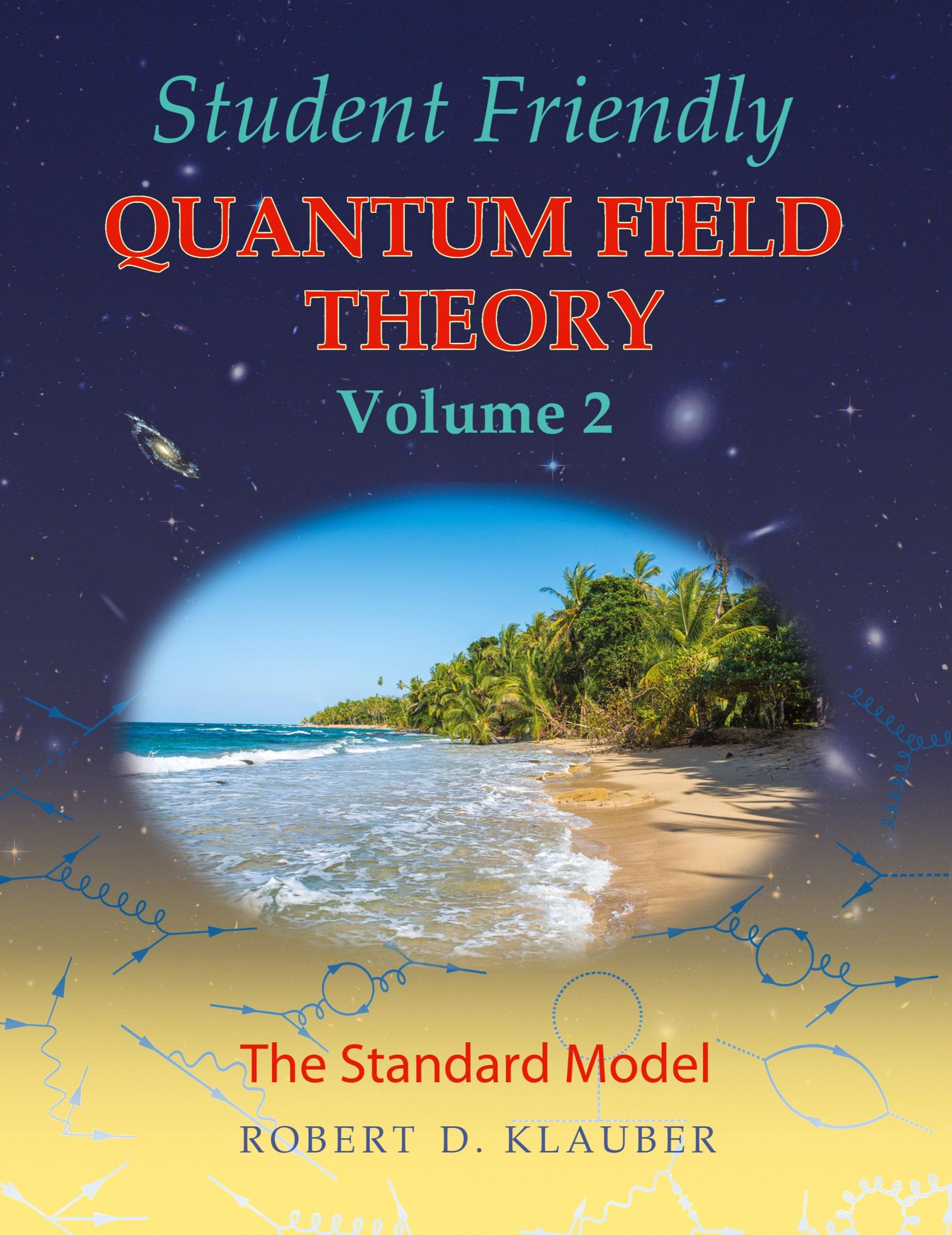 Cover: 9780984513970 | Student Friendly Quantum Field Theory Volume 2 | The Standard Model