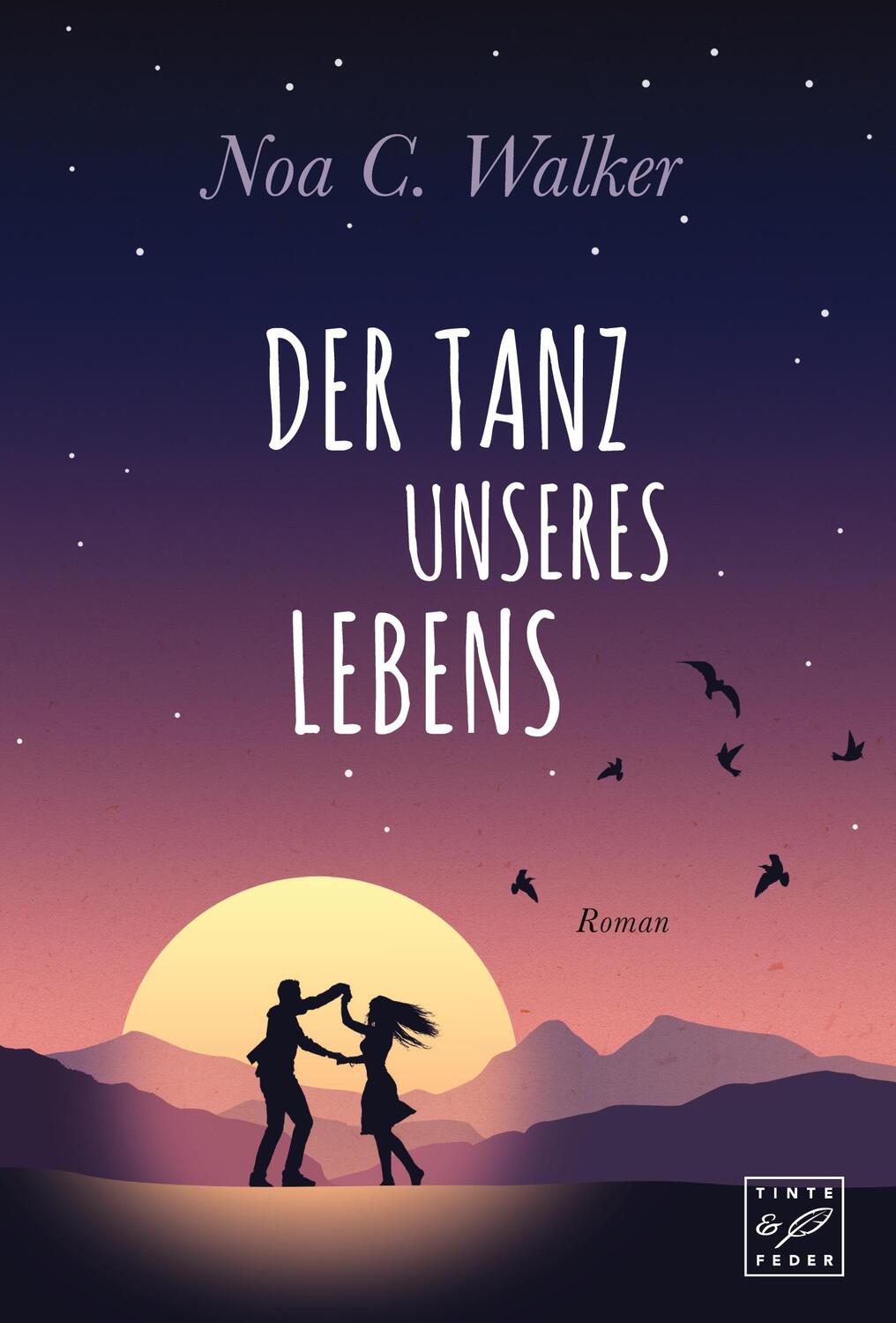 Cover: 9781542048514 | Der Tanz unseres Lebens | Noa C. Walker | Taschenbuch | Paperback