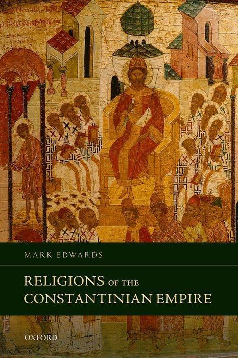 Cover: 9780198785248 | Religions of the Constantinian Empire | Mark Edwards | Taschenbuch