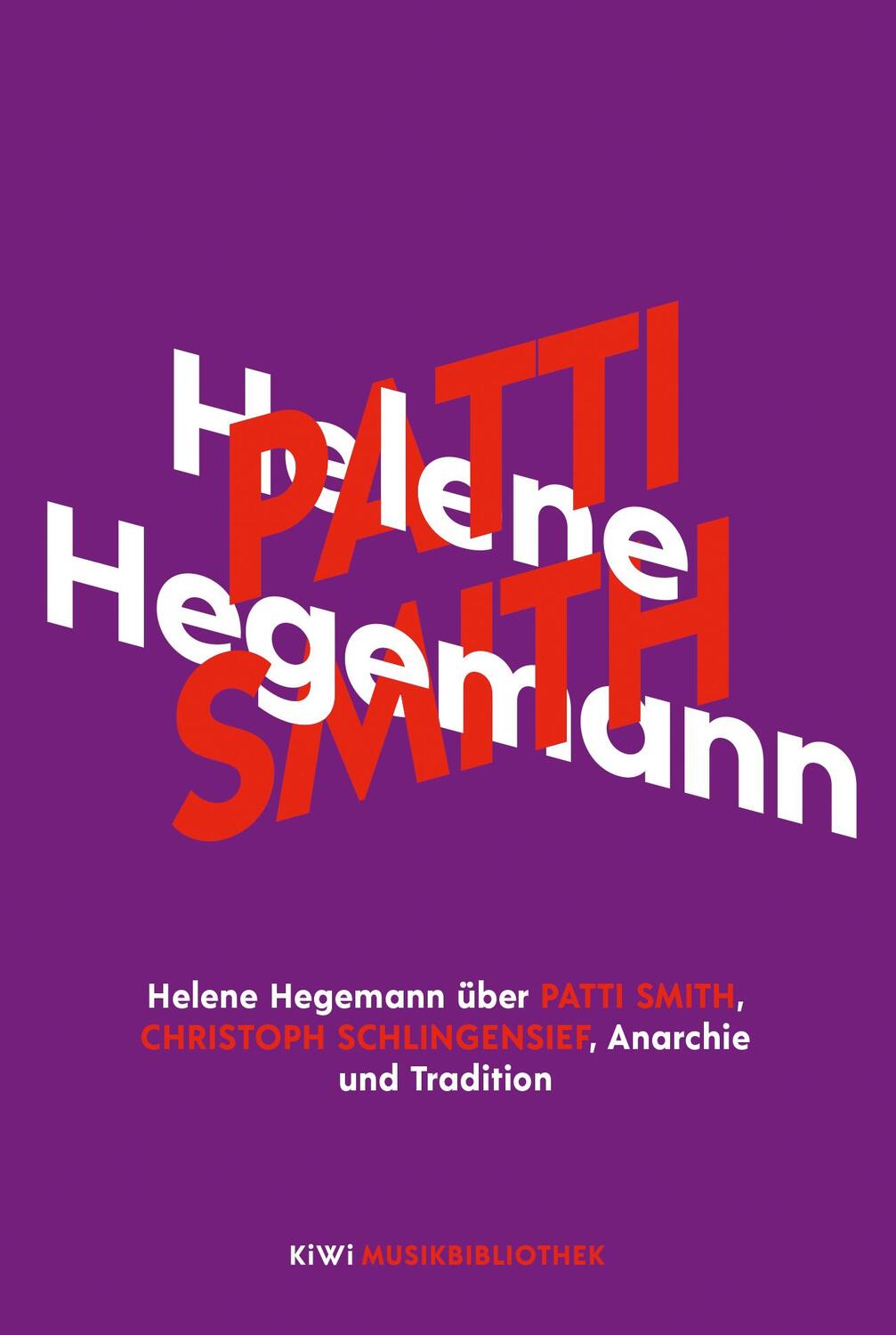 Cover: 9783462053951 | Helene Hegemann über Patti Smith, Christoph Schlingensief, Anarchie...