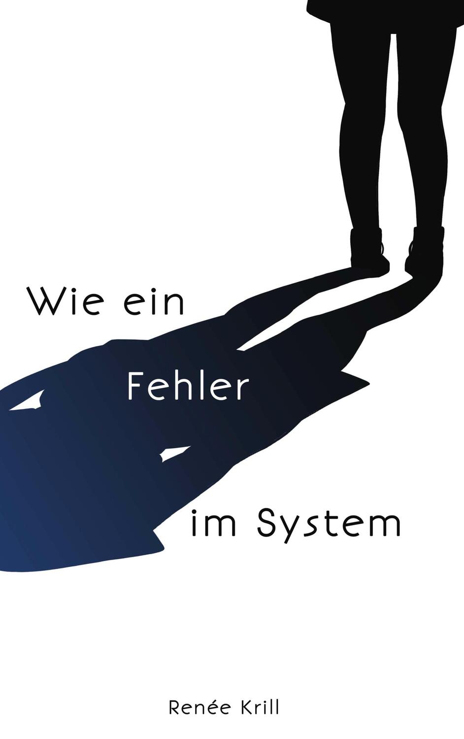 Cover: 9783755716242 | Wie ein Fehler im System | Renée Krill | Taschenbuch | Paperback