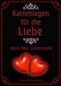 Cover: 9783837092622 | Kartenlegen für die Liebe nach Mlle.Lenormand | Alexandra Lara Weng