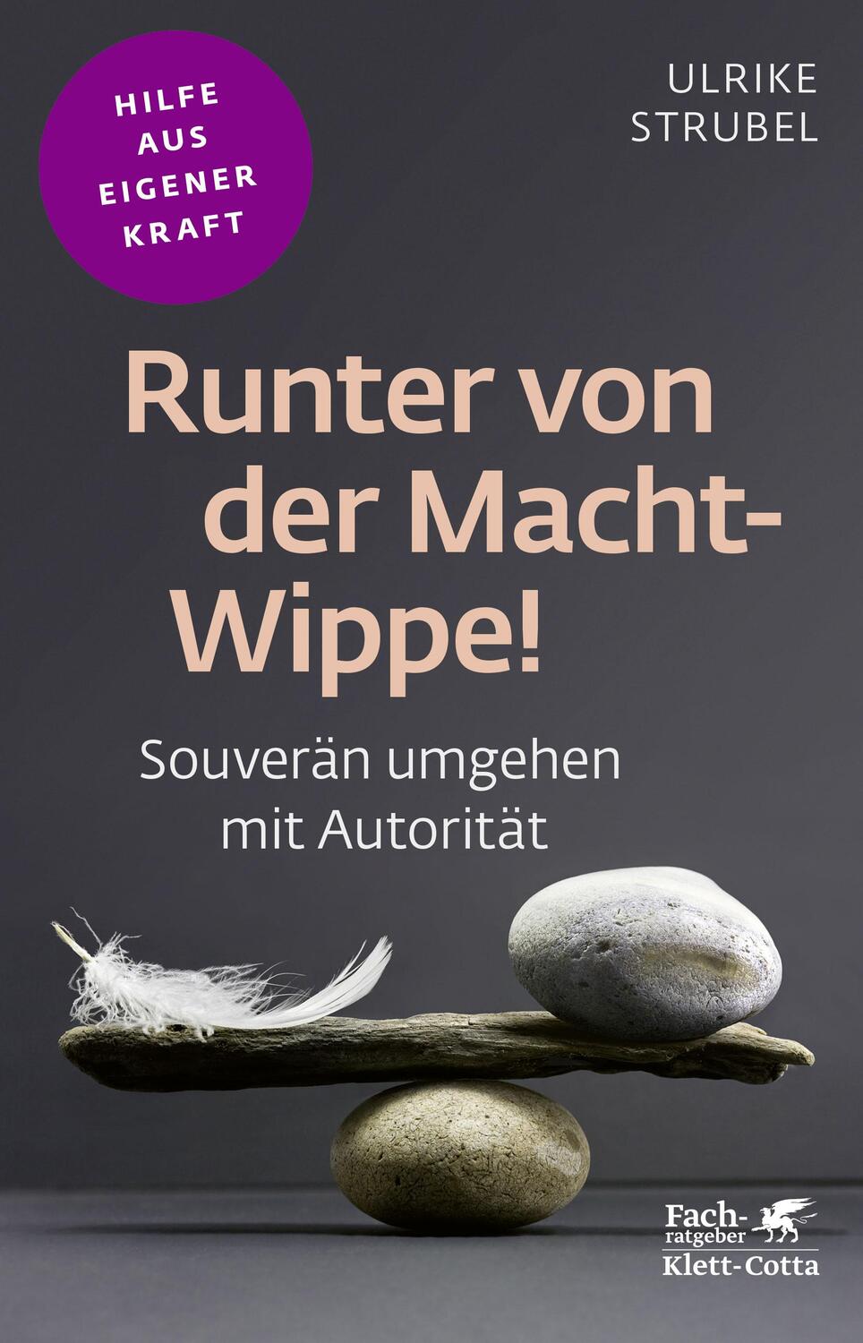 Cover: 9783608861303 | Runter von der Macht-Wippe! (Fachratgeber Klett-Cotta) | Strubel