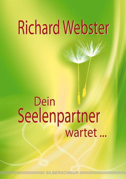 Cover: 9783898452595 | Dein Seelenpartner wartet... | Richard Webster | Taschenbuch | Deutsch
