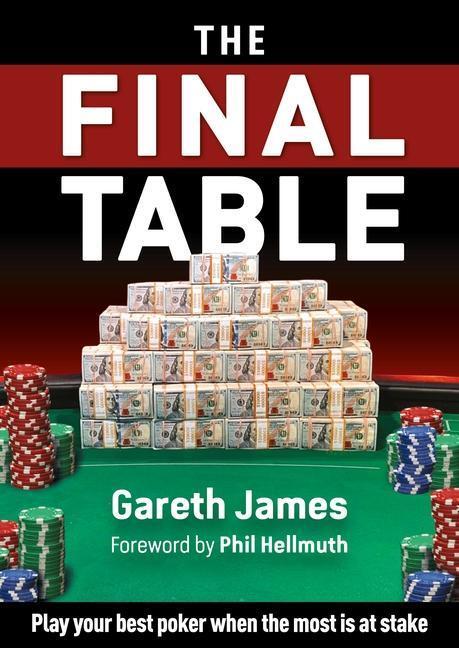 Cover: 9781912862351 | The Final Table | Play your best poker when the most is at stake