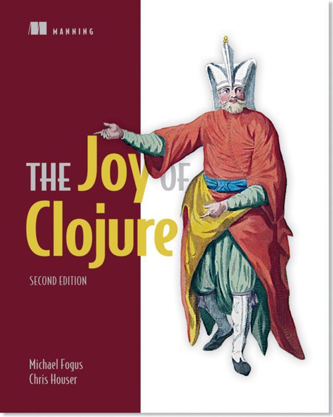 Cover: 9781617291418 | The Joy of Clojure | Michael Fogus (u. a.) | Taschenbuch | Englisch