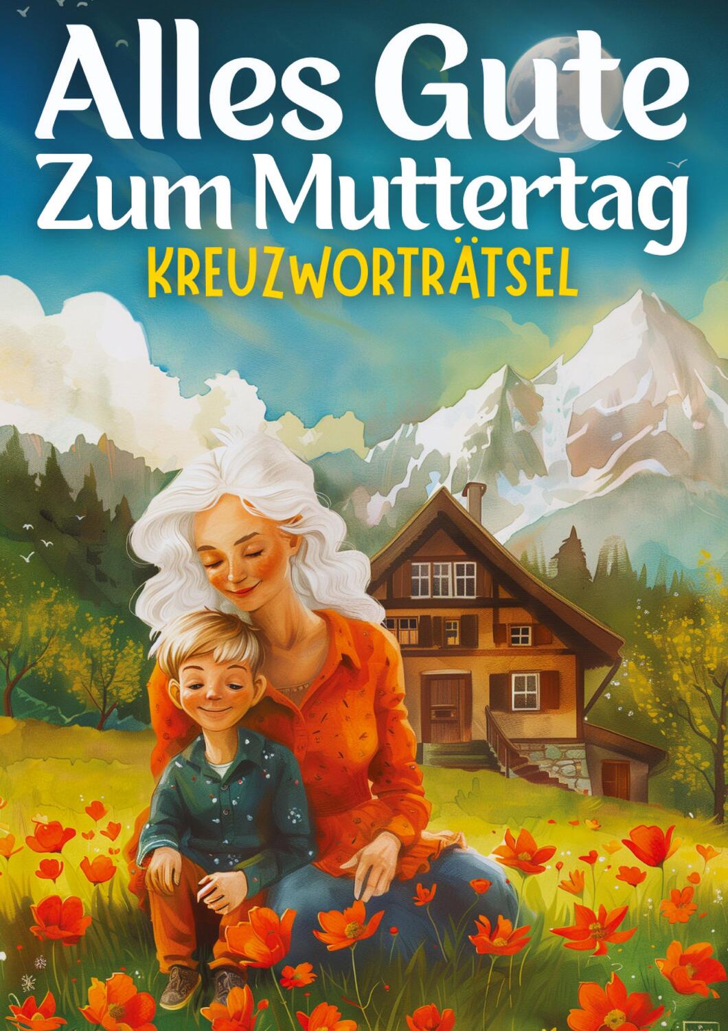 Cover: 9783384182678 | Alles Gute zum Muttertag - Kreuzworträtsel muttertagsgeschenk | Verlag