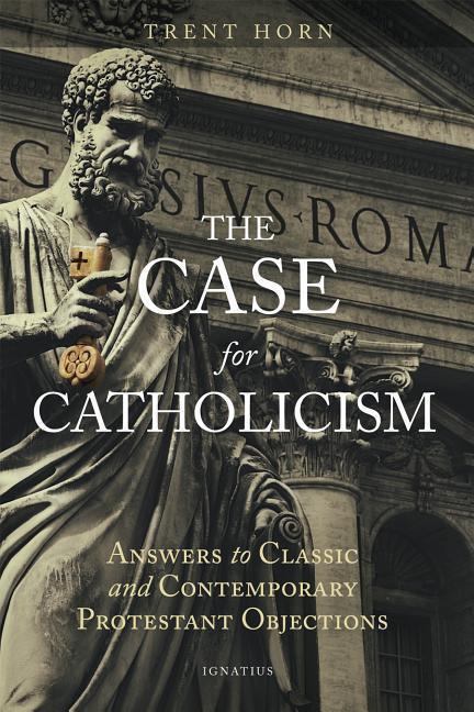 Cover: 9781621641445 | The Case for Catholicism: Answers to Classic and Contemporary...