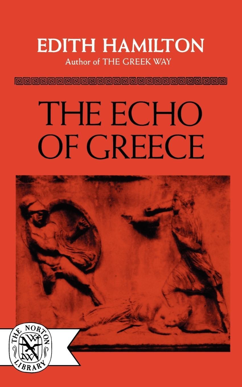 Cover: 9780393002317 | The Echo of Greece | Edith Hamilton | Taschenbuch | Paperback