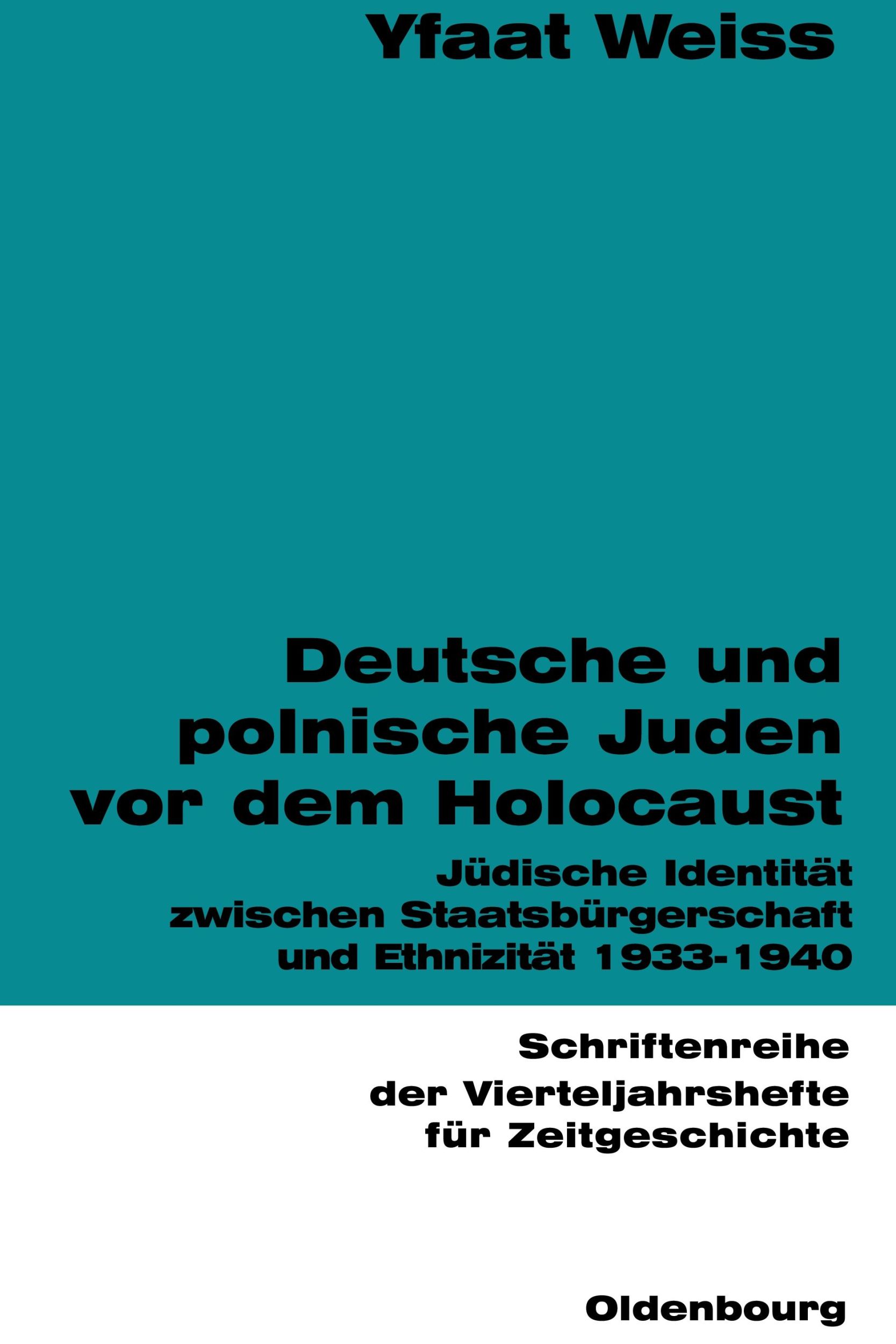 Cover: 9783486645811 | Deutsche und polnische Juden vor dem Holocaust | Yfaat Weiss | Buch