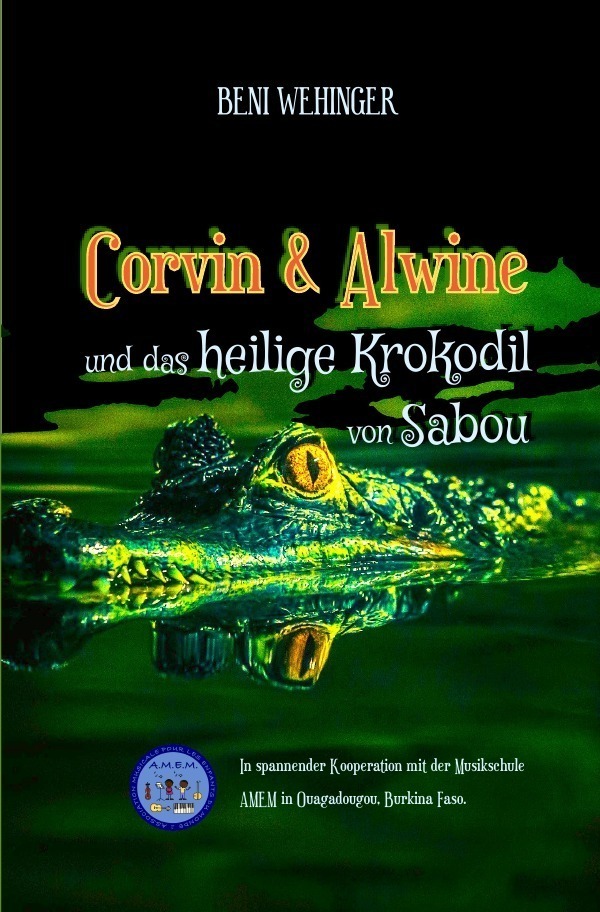 Cover: 9783757513528 | Corvin und Alwine - und das heilige Krokodil von Sabou | Beni Wehinger