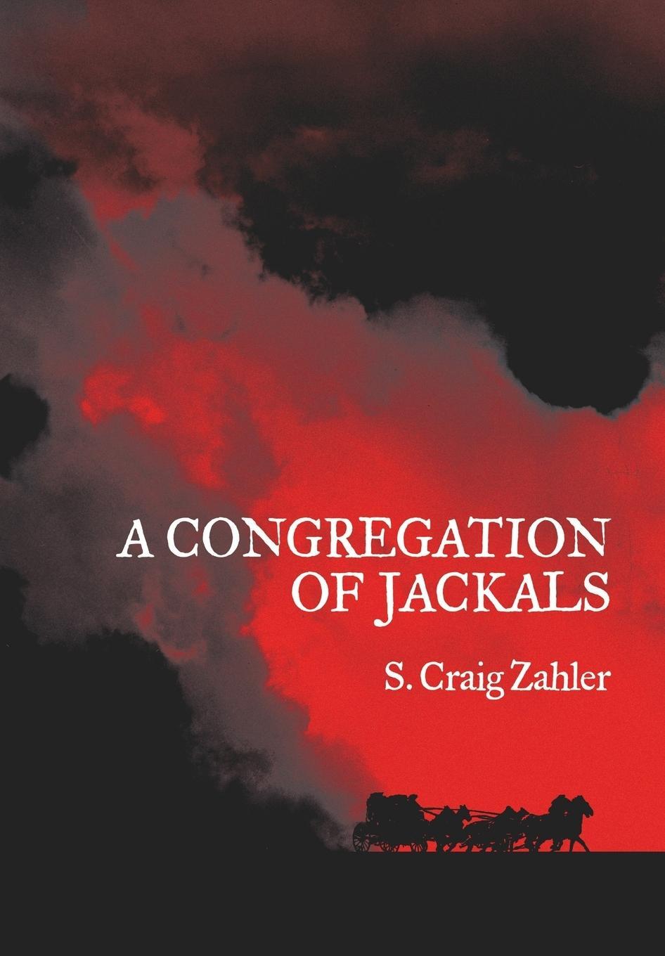 Cover: 9781935738923 | A Congregation of Jackals | Author's Preferred Text | S. Craig Zahler