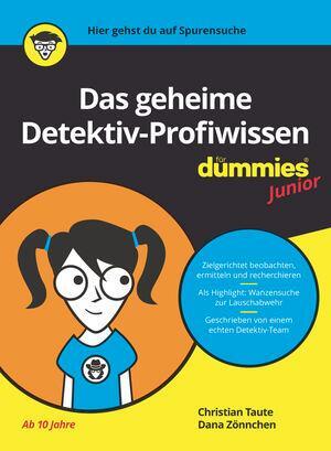 Cover: 9783527719181 | Das geheime Detektiv-Profiwissen für Dummies Junior | Christian Taute