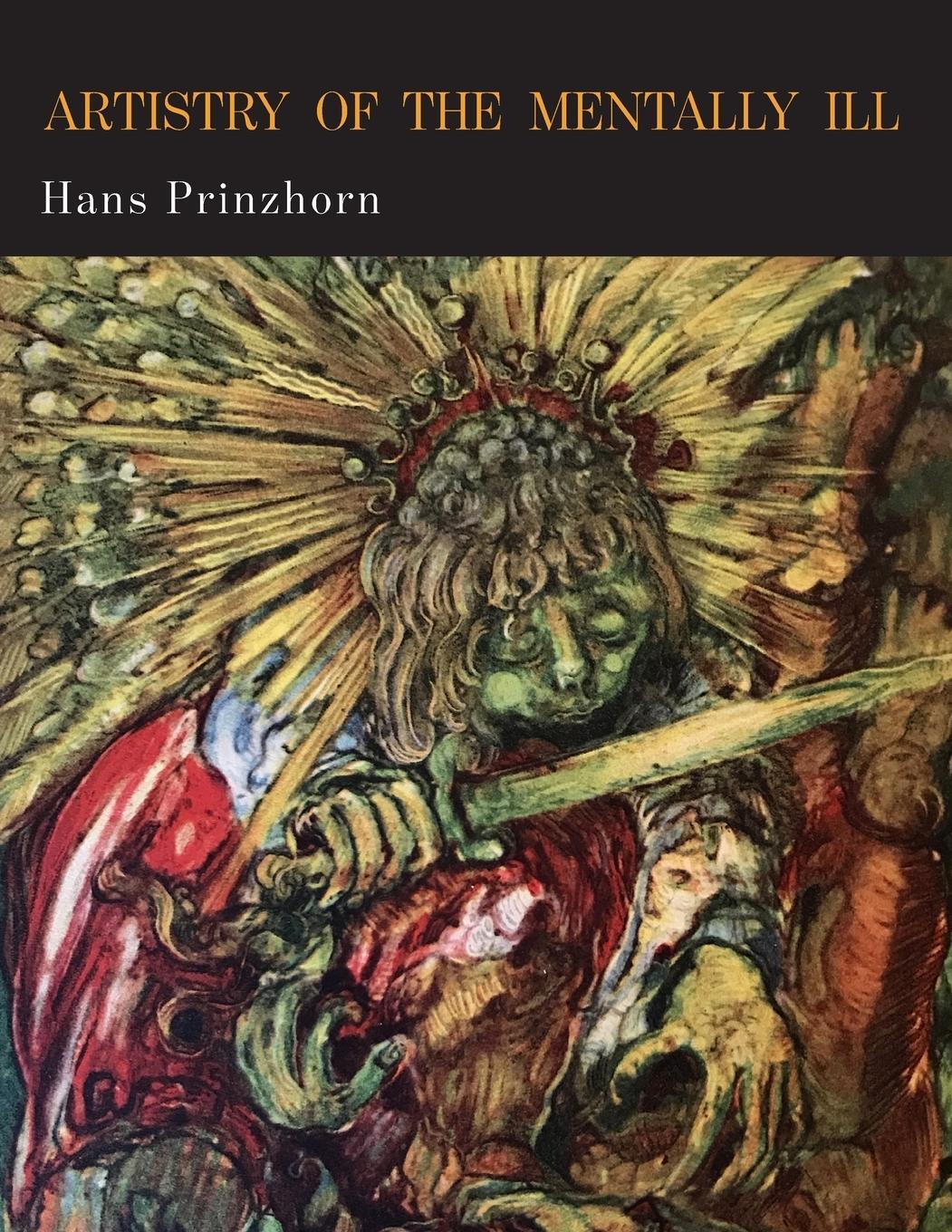 Cover: 9781684223763 | Artistry of the Mentally Ill | Hans Prinzhorn | Taschenbuch | Englisch