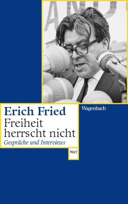 Cover: 9783803128393 | Freiheit herrscht nicht | Gespräche und Interviews | Erich Fried