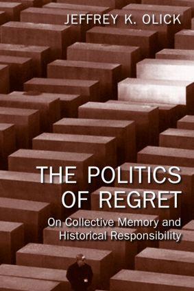 Cover: 9780415956833 | The Politics of Regret | Jeffrey K. Olick | Taschenbuch | Englisch