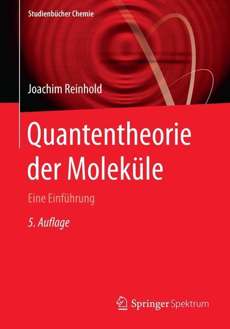 Cover: 9783658094096 | Quantentheorie der Moleküle | Eine Einführung | Joachim Reinhold