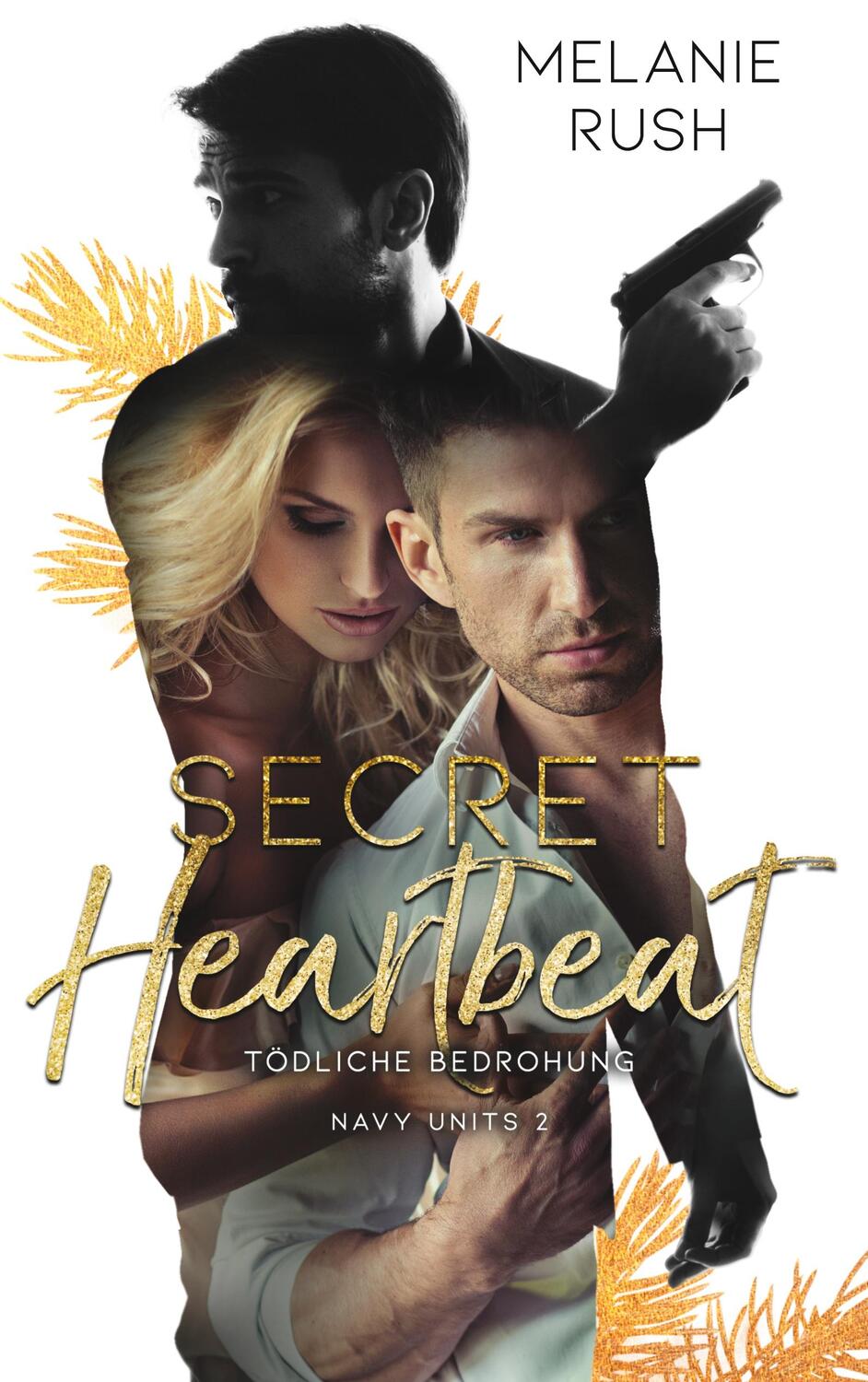 Cover: 9783756213139 | Secret Heartbeat | Tödliche Bedrohung | Melanie Rush | Taschenbuch