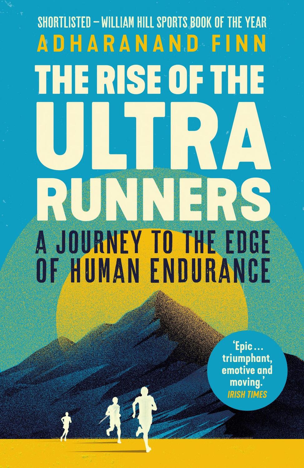 Cover: 9781783351336 | The Rise of the Ultra Runners | Adharanand Finn | Taschenbuch | 2020