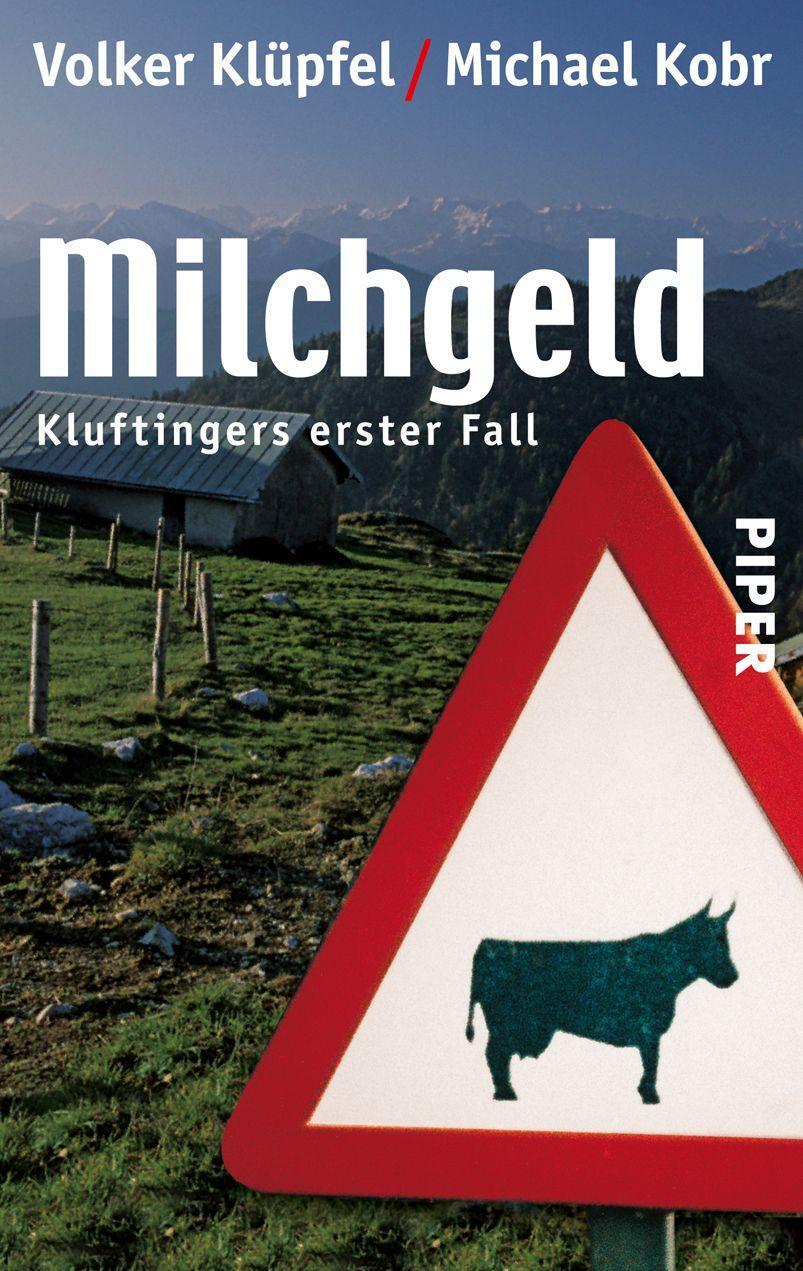 Cover: 9783492242165 | Milchgeld | Kommissar Kluftingers großer Fall | Volker Klüpfel (u. a.)