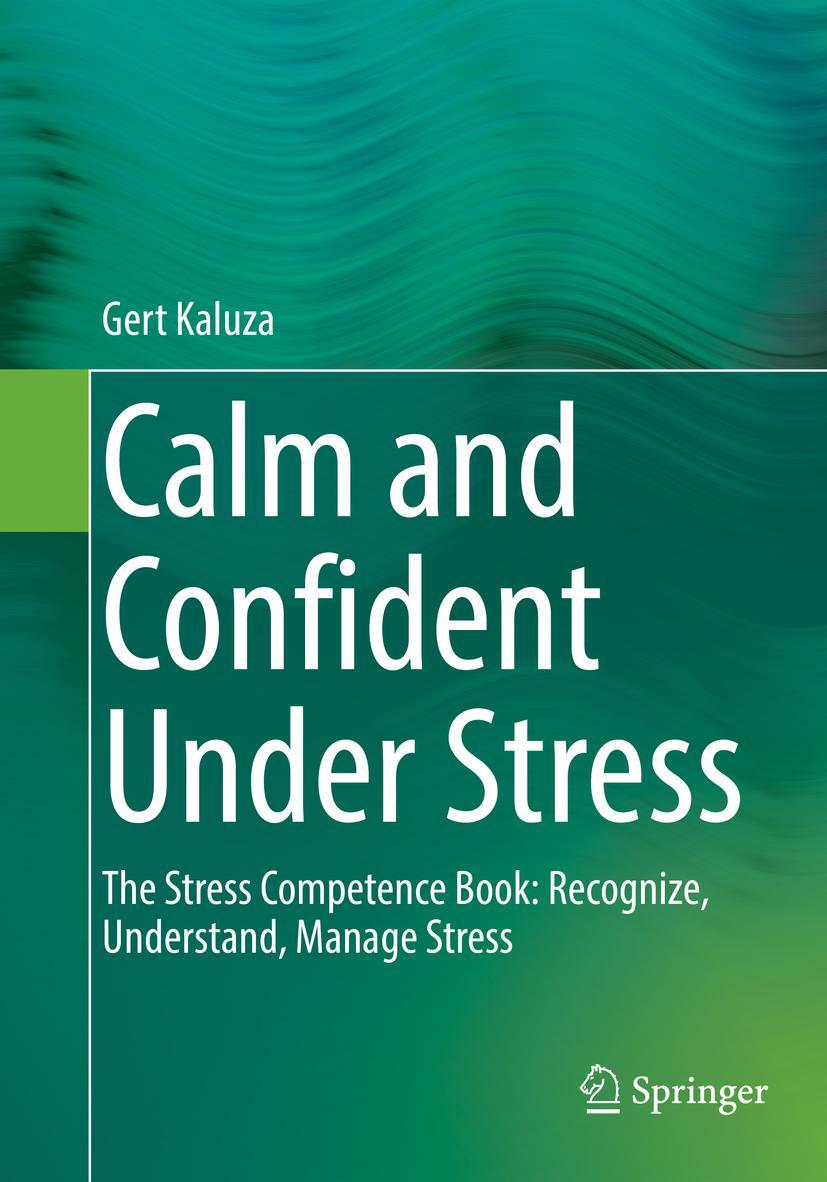 Cover: 9783662644393 | Calm and Confident Under Stress | Gert Kaluza | Taschenbuch | ix