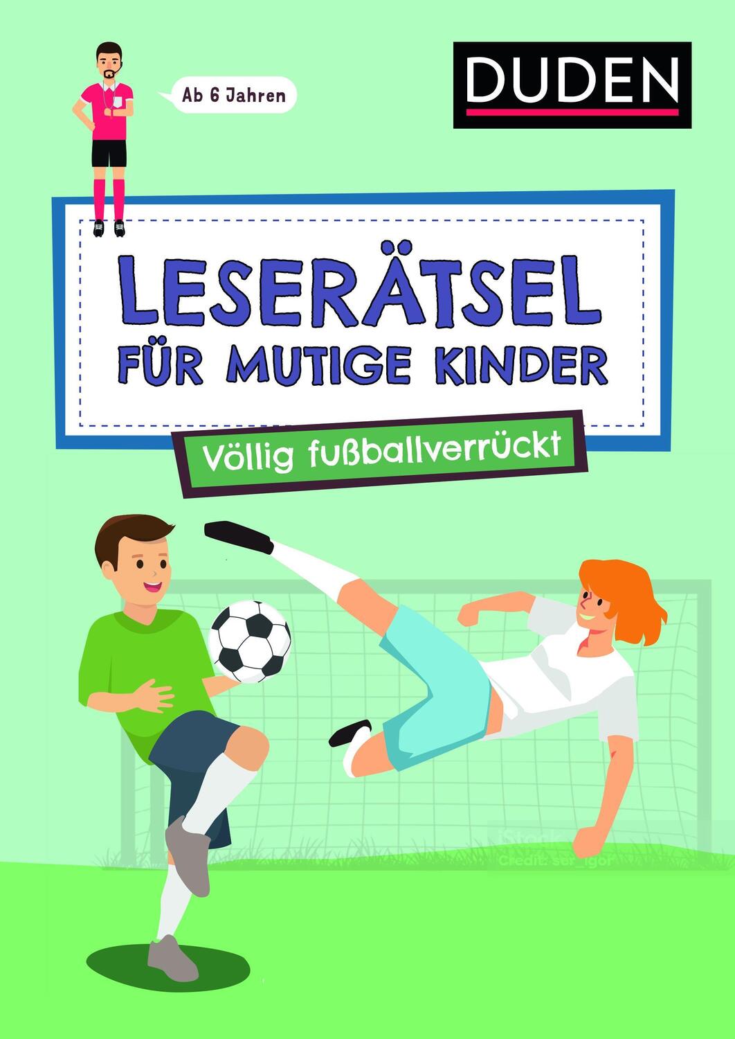 Cover: 9783411780556 | Leserätsel für mutige Kinder - Völlig fußballverrückt - ab 7 Jahren