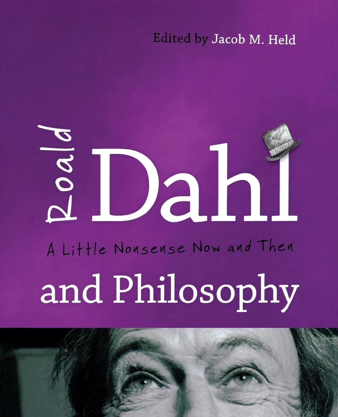 Cover: 9781442222526 | Roald Dahl and Philosophy | A Little Nonsense Now and Then | Held