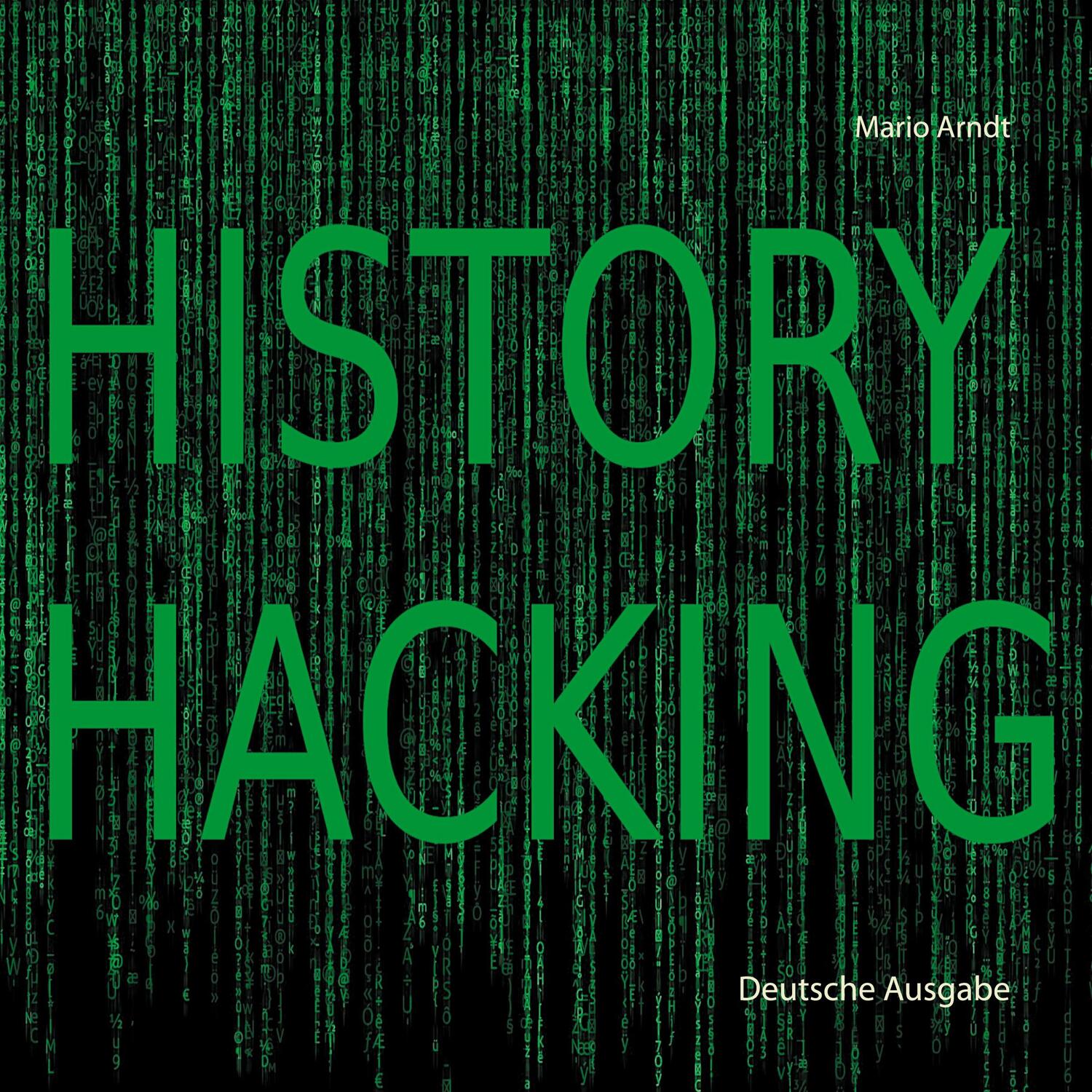 Cover: 9783754306437 | History Hacking | Deutsche Ausgabe | Mario Arndt | Buch | 188 S.