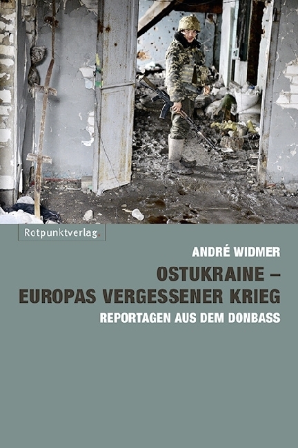Cover: 9783858697752 | Ostukraine - Europas vergessener Krieg | Reportagen aus dem Donbass