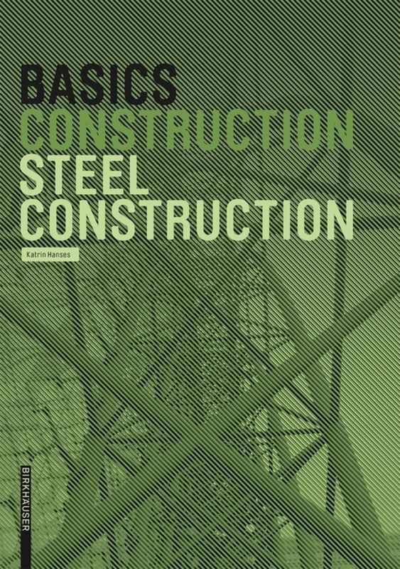 Cover: 9783035603705 | Basics Steel Construction | Katrin Hanses | Taschenbuch | Englisch